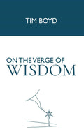 On the Verge of Wisdom