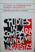 Studies In Comparative Munda Linguistics