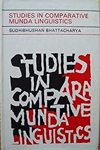 Studies In Comparative Munda Linguistics