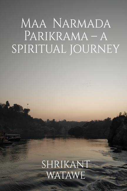 Maa Narmada Parikrama  a spiritual journey