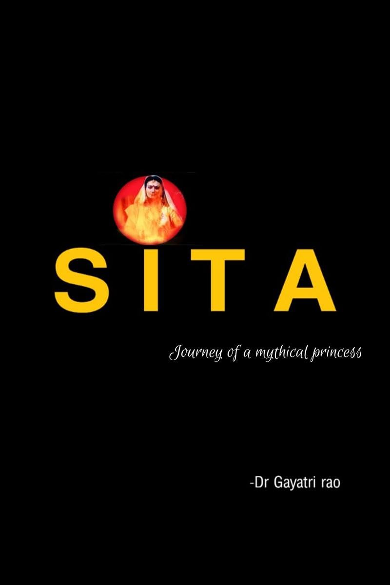 Sita : Journey Of A Mythical Princess