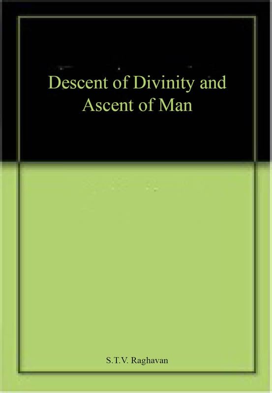Descent of Divinity and Ascent of Man