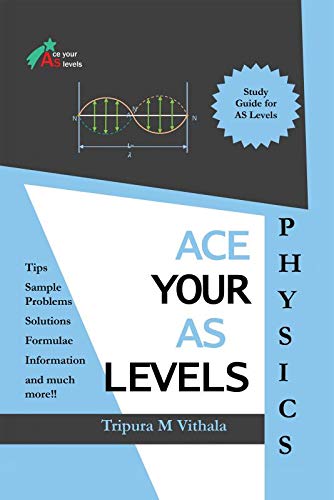 Ace Your As Levels  Physics : A Study Guide For As Levels