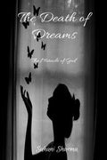 The Death Of Dreams: The Story Of A Girl...
