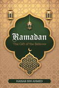 Ramadan : The gift of the believer