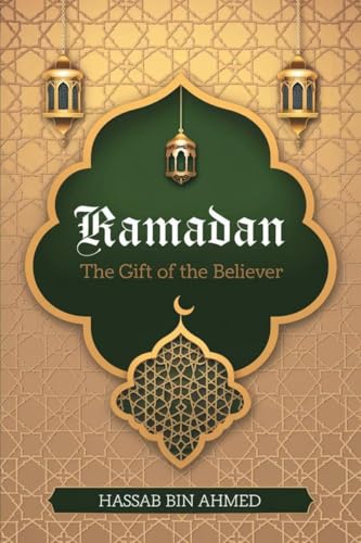 Ramadan : The gift of the believer