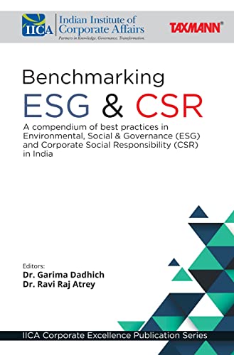 Taxmanns Benchmarking ESG & CSR: A Compendium of Best Practices in ESG & CSR in India  Learn from the ESG & CSR practices of c