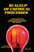 Scaleup of Chemical Processes (Wiley Interscience)