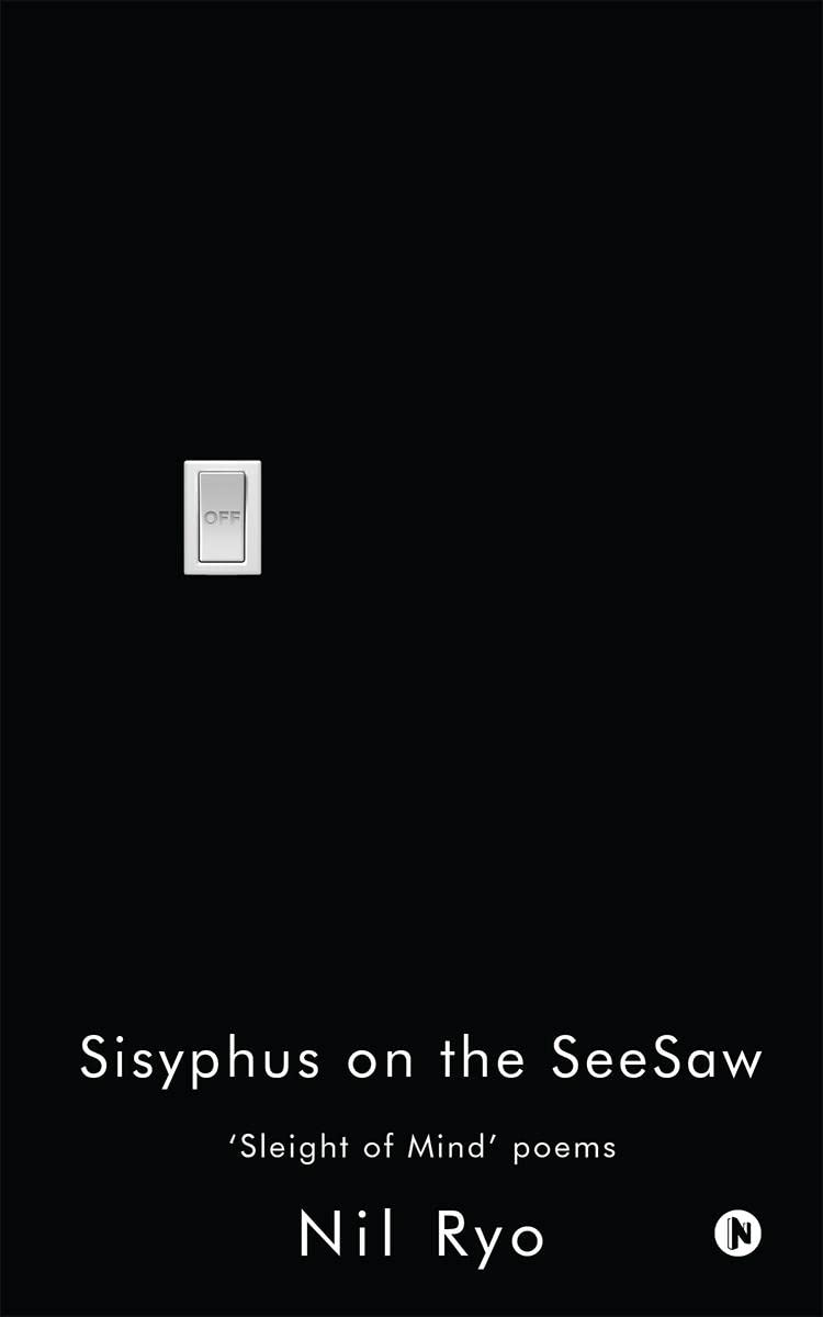 Sisyphus On The Seesaw : Sleight Of Mind Poems