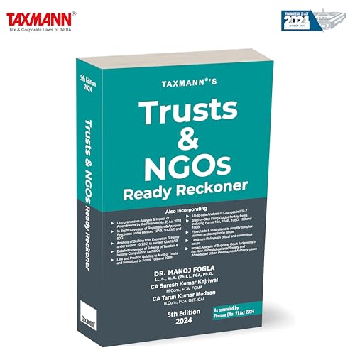 Taxmanns Trusts & NGOs Ready Reckoner  Comprehensive | Stepbystep Guidance on Taxation | Compliance | Legal Requirements Fea