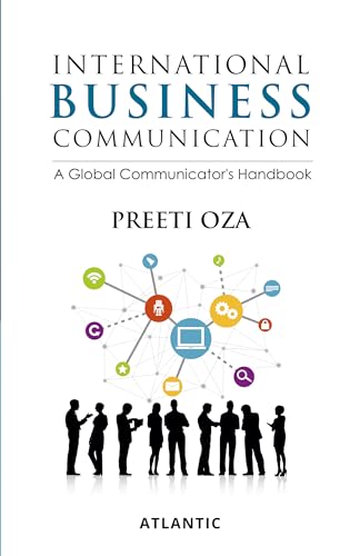 International Business Communication: A Global Communicators Handbook