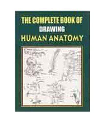 Complete Book Of Drawing: Human Anatomy