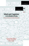 MIND AND COGNITION AN INTERDISCIPLINARY SHARING ESSAYS IN HONOUR OF AMITA CHATTERJEE IN TWO VOL.