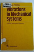 Vibrations in Mechanical Systems: Analytical Methods and Applications