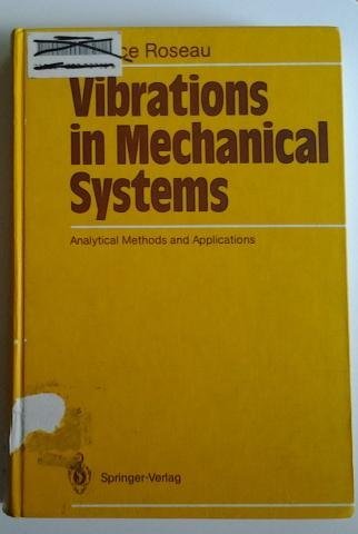 Vibrations in Mechanical Systems: Analytical Methods and Applications