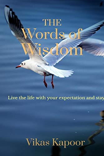 The Words Of Wisdom : Life Lessons Of Wisdom