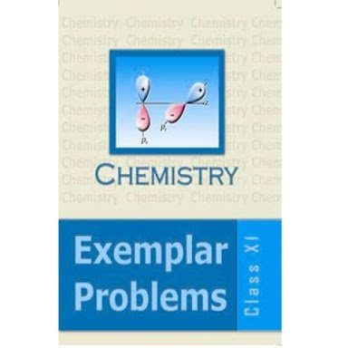 Chemistry Exemplar Problems Class Xi Ncert 202526 Edition