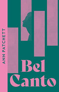 Bel Canto : Collins Modern Classics Edition: Winner Of The WomenS Prize For Fiction