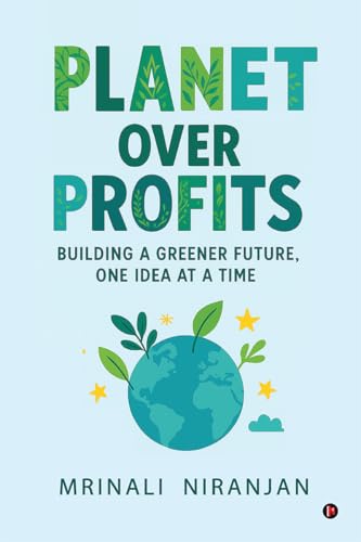 Planet Over Profits: Building a greener future, One idea at a time