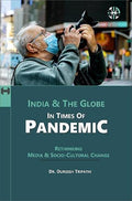 Rethinking Media and SocioCultural Change: India and the Globe in Times of Pandemic