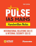 Pulse IAS Mains Handwritten Notes International Relations (GS2) & Internal Security (GS3)