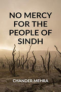 No Mercy For The People Of Sindh