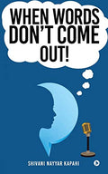When Words Dont Come Out!
