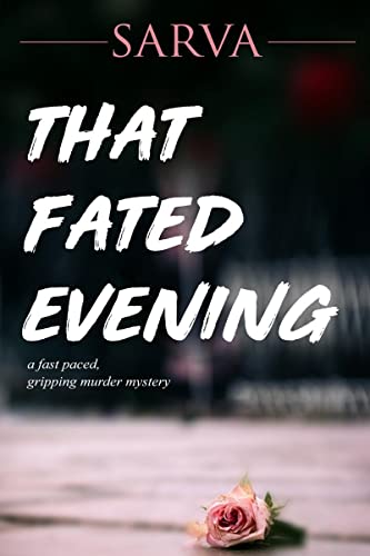 That Fated Evening : A Fast Paced, Gripping Murder Mystery
