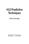 413 Predictive Techniques : Vedic Astrology