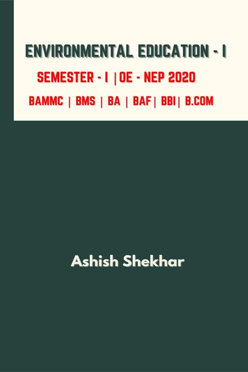Environmental Education  I : (FYBAMMC : SEMESTER  I ) As Per NEP 2020  Mumbai University
