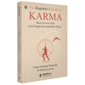 The Beginners Guide to Karma: How to Live with Less Negativity and More Peace | English Book | Lama Lhanang Rinpoche & Mordy Lev