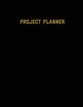 Project Planner: Productivity Planner Pages, Planning Projects, List & Keep Track Notes & Ideas, Gift, Organize, Log & Record Go