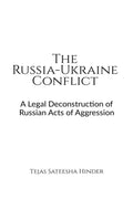 The RussiaUkraine Conflict : A Legal Deconstruction of Russian Acts of Aggression