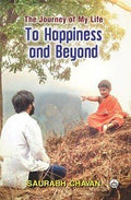 The Journey of My Life to Happiness and Beyond