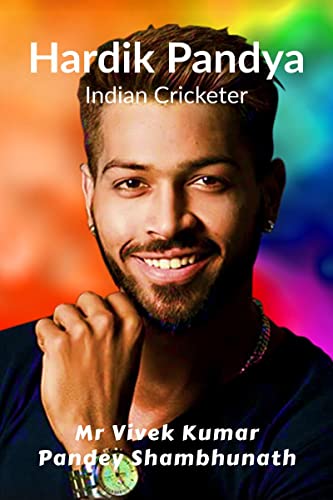 Hardik Pandya : Indian Cricketer