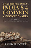 Snake Bite Prevention: IndiaS 4 Common Venomous Snakes : Preventing Death  Disability  Disfigurement