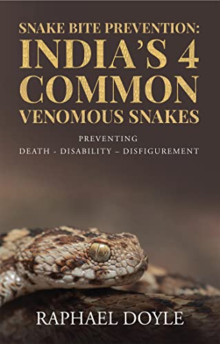 Snake Bite Prevention: IndiaS 4 Common Venomous Snakes : Preventing Death  Disability  Disfigurement