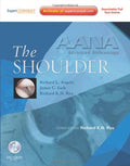 AANA Advanced Arthroscopy: The Shoulder: Expert Consult: Online, Print and DVD