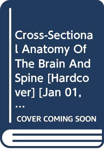 CROSS SECTIONAL ANATOMY OF THE BRAIN & SPINE%