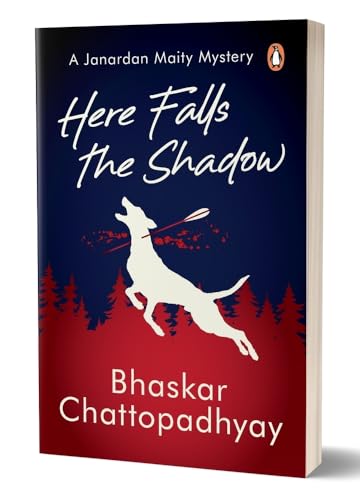 Here Falls The Shadow: A Janardan Maity Mystery