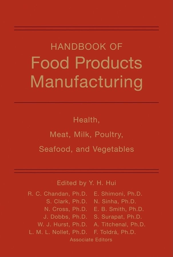 Handbook of Food Products Manufacturing, Volume 2: Health, Meat, Milk, Poultry, Seafood, and Vegetables