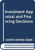 Investment Appraisal and Financial Decisions