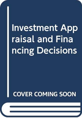 Investment Appraisal and Financial Decisions