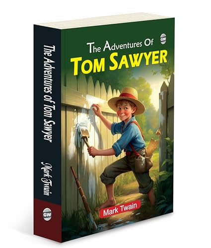 The Adventures of Tom Sawyer (Paperback) : Timeless American Classic novel, FunFilled Tale of Boyhood, Mischief & Adventure by 