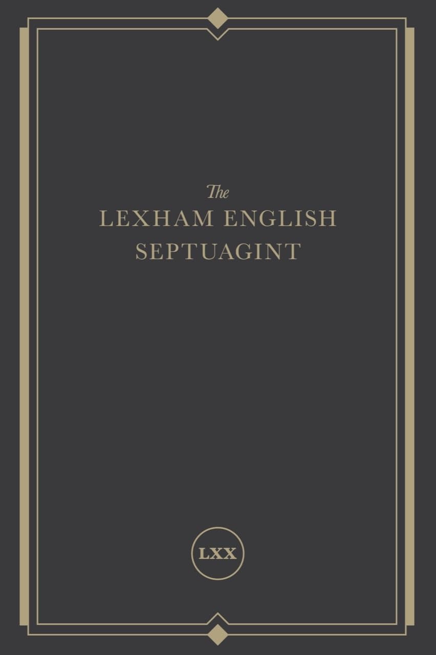 The Lexham English Septuagint: A New Translation