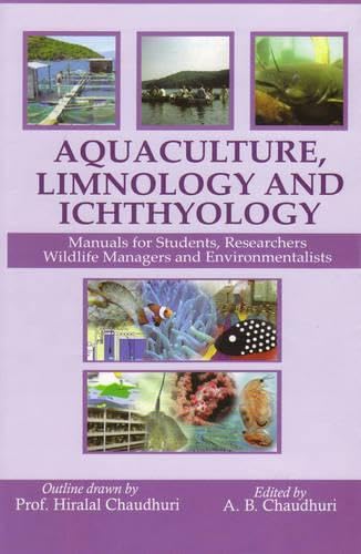 Aquaculture Limnology And Ichthyology: Manual For Students Researchers Wildlife Managers And Environment