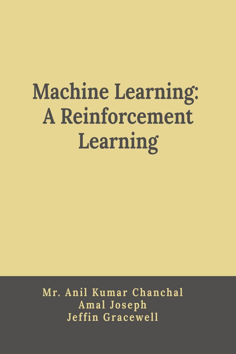 Machine Learning: A Reinforcement Learning