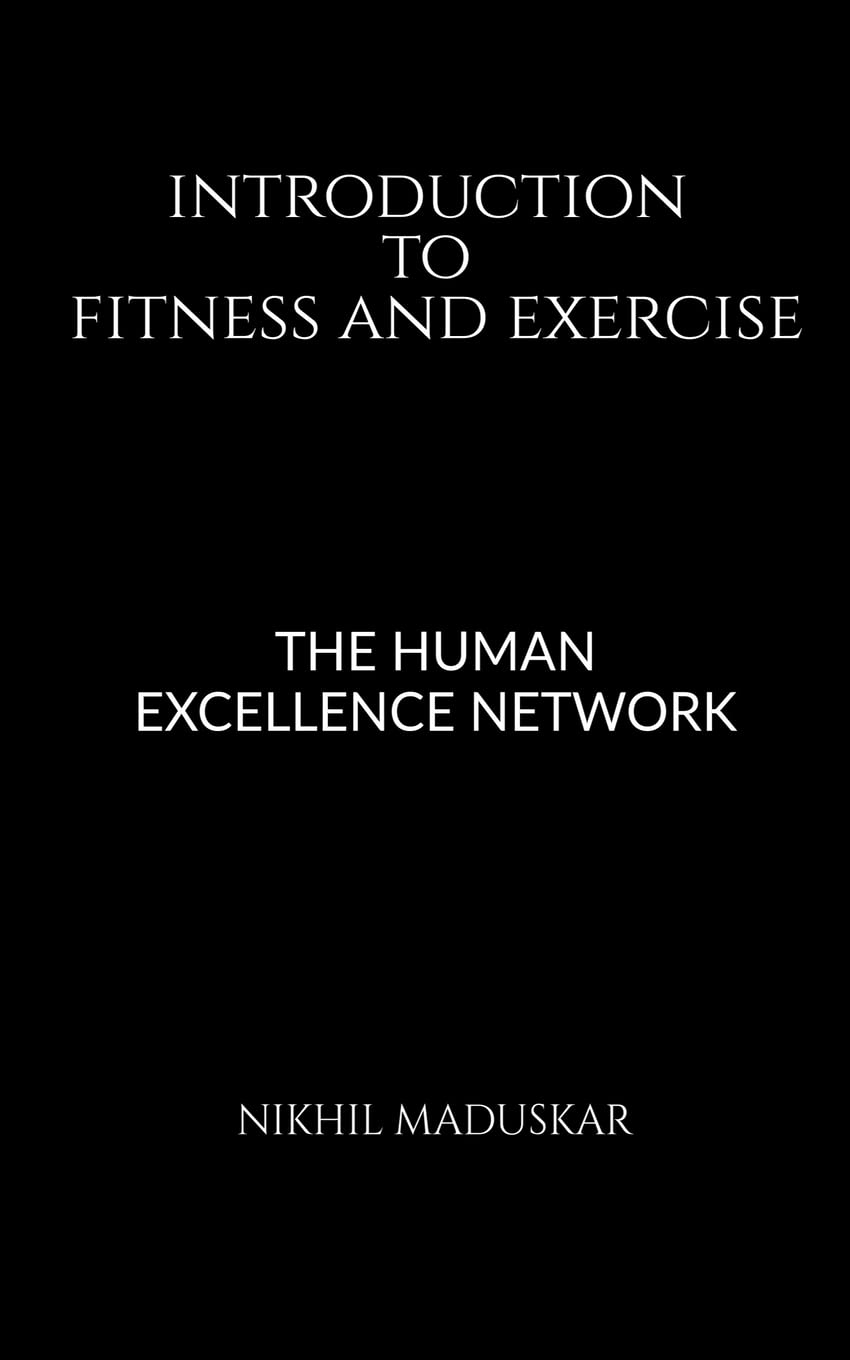 Introduction to Fitness and Exercise: The Human Excellence Network