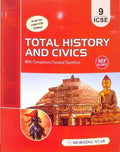 Total History And Civics With Competency Focused Questions For Icse Class 9 | As Per The Latest Icse 2027 Syllabus For 20252026