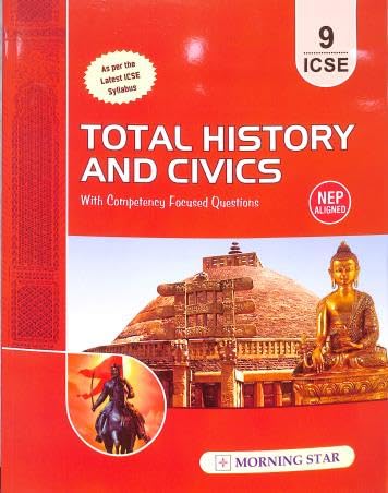 Total History And Civics With Competency Focused Questions For Icse Class 9 | As Per The Latest Icse 2027 Syllabus For 20252026